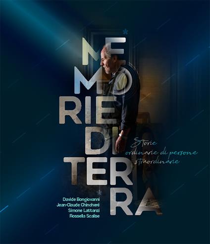 Memorie di terra. Storie ordinarie di persone straordinarie. Ediz. bilingue - Davide Bongiovanni,Jean-Claude Chincheré,Simone Lattanzi - copertina