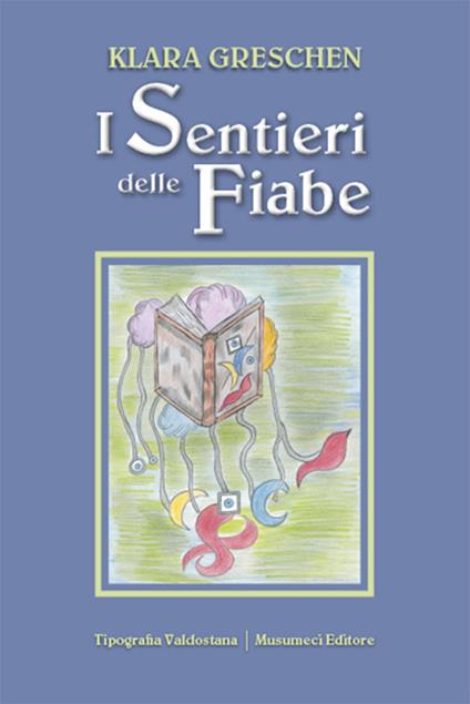 I sentieri delle fiabe - Klara Greschen - copertina