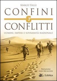 Confini e conflitti. Uomini, imperi e sovranità nazionale - Marco Valle - copertina