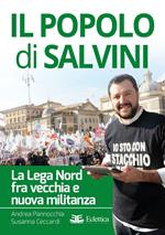 Il popolo di Salvini. La Lega Nord tra vecchia e nuova militanza
