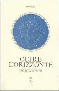 Oltre l'orizzonte - Ennio Perini - copertina