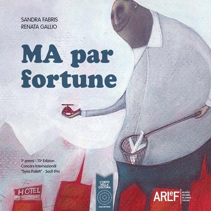 Ma par fortune. Testo friulano - Sandra Fabris - copertina