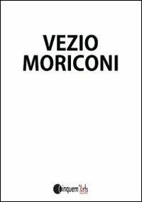 Vezio Moriconi - Vezio Moriconi - copertina
