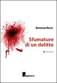 Sfumature di un delitto - Ramona Rossi - copertina