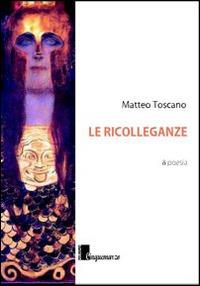 Le ricolleganze - Matteo Toscano - copertina