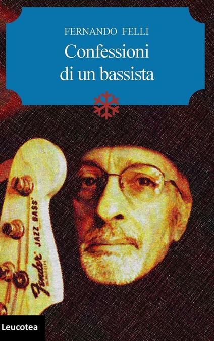 Confessioni di un bassista - Fernando Felli - copertina
