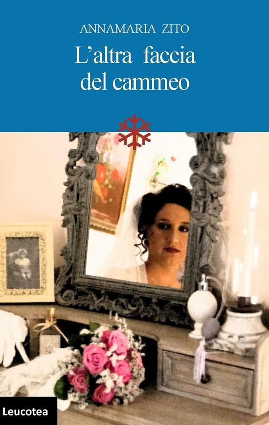 L' altra faccia del cammeo. La fragilità dei sogni - Annamaria Zito - ebook
