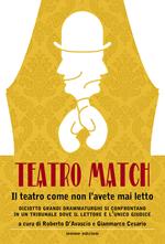 Teatro Match. Il teatro come non l'avete mai letto