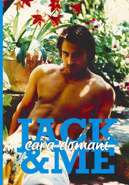 Jack & me. Cara domani. Ediz. italiana e inglese - Eugenio Viola - copertina