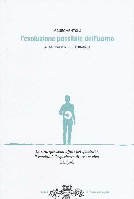L' evoluzione possibile dell'uomo - Mauro Ventola - copertina