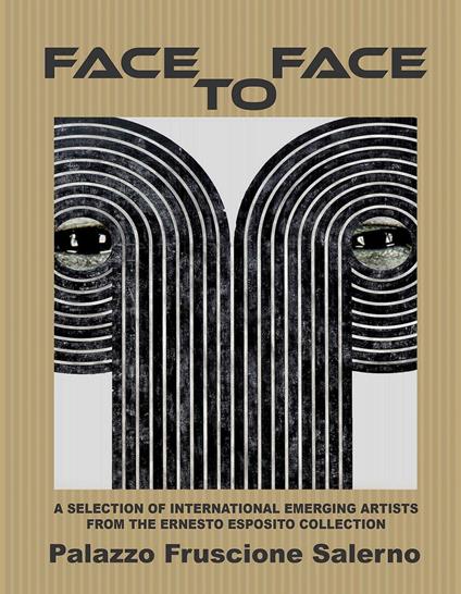Face to face. A selection of international emerging astists from the Ernesto Esposito collection - copertina