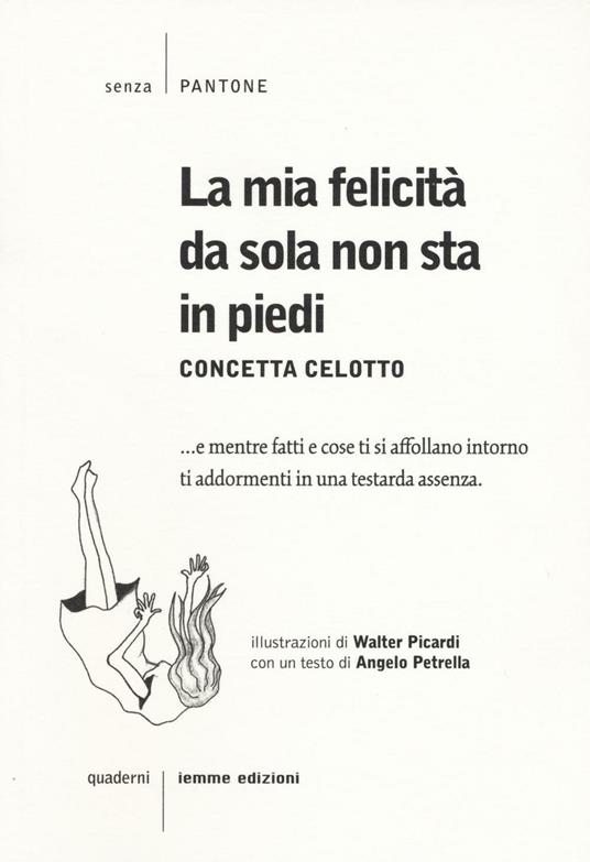 La mia felicità da sola non sta in piedi - Concetta Celotto - copertina