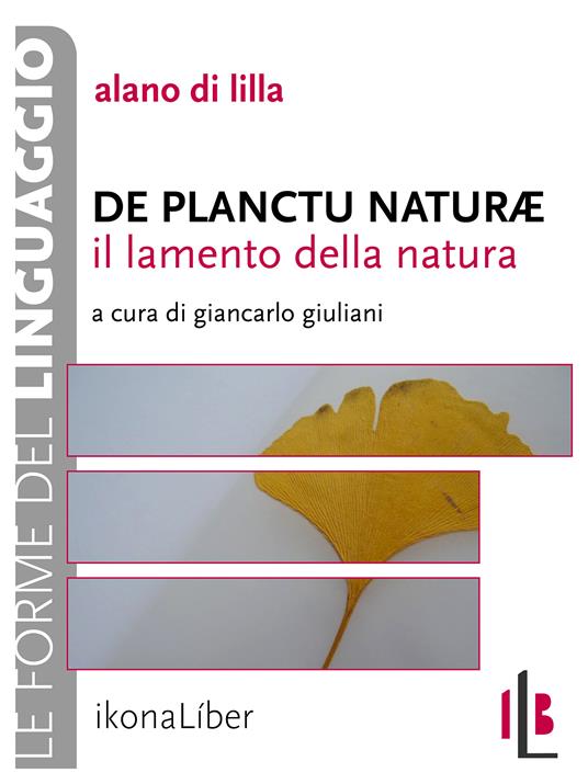 De planctu naturæ. Il lamento della natura - Alano Di Lilla,Giancarlo Giuliani - ebook