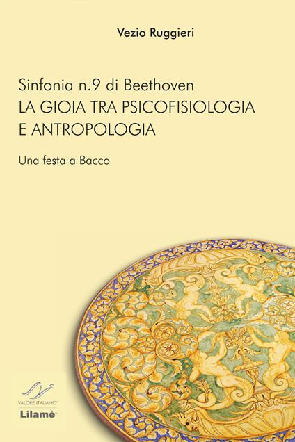 Sinfonia n. 9 di Beethoven. La gioia tra psicofisiologia e antropologia - Vezio Ruggieri - copertina