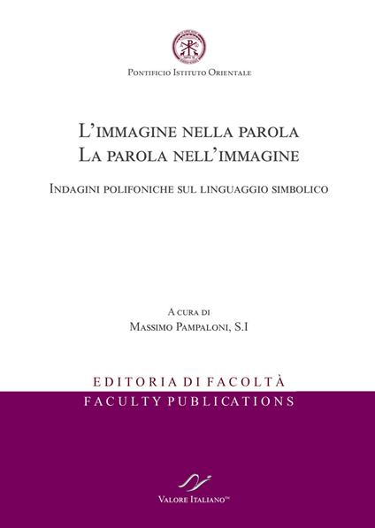 L'immagine nella parola. La parola nell’immagine. Indagini polifoniche sul linguaggio simbolico. Ediz. italiana e inglese - copertina