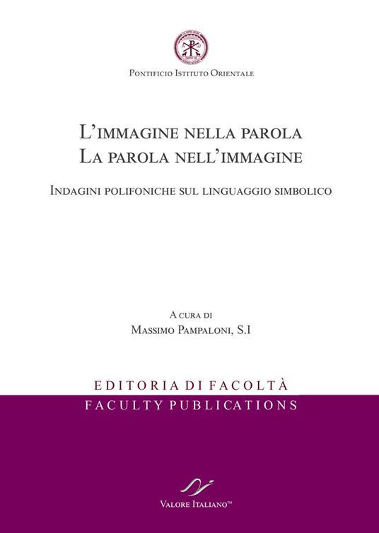 L'immagine nella parola. La parola nell’immagine. Indagini polifoniche sul linguaggio simbolico. Ediz. italiana e inglese - copertina