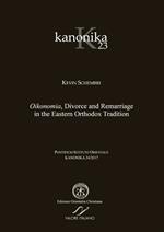 Kanonica. Vol. 23: Oikonomia, divorce and remarriage in the eastern orthodox tradition.