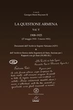 La questione armena 1908-1925. Vol. 4: Documenti dell'archivio segreto vaticano (ASV).