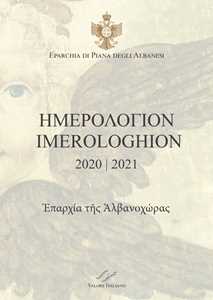 Imerologhion 2020-2021. Eparchia di Piana degli Albanesi. Testo italiano a fronte