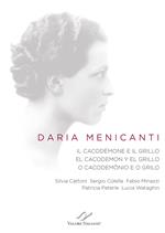 Daria Menicanti. Il cacodèmone e il grillo. El cacodemon y el grillo. O cacodemônio e o grilo. Ediz. multilingue