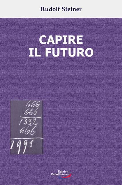 Capire il futuro - Rudolf Steiner - copertina
