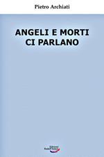 Angeli e morti ci parlano