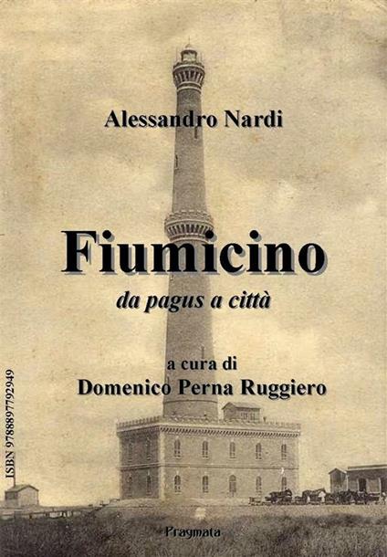 Fiumicino da pagus a città - Alessandro Nardi,Domenico Perna Ruggiero - ebook