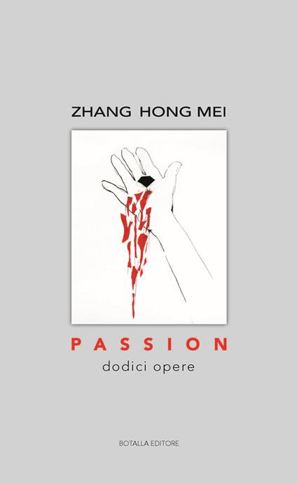 Passion. Dodici opere. Ediz. illustrata - Hong Mei Zhang - copertina