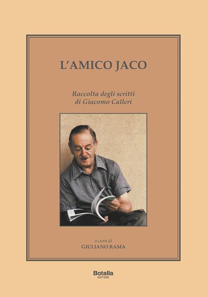L' amico Jaco. Raccolta degli scritti di Giacomo Calleri - copertina