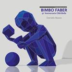 Bimbo faber. Ediz. italiana e inglese