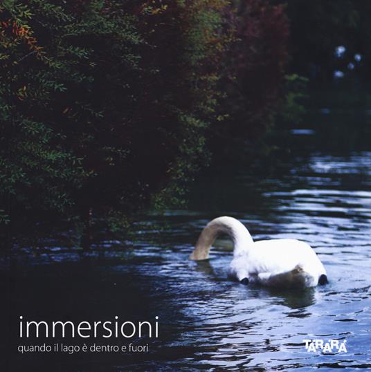 Immersioni. Quando il lago è dentro e fuori. Ediz. illustrata - Cristina Barberis Negra,Rudy Di Pasquale - copertina