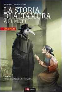 La storia di Altamura a fumetti. Vol. 4: La peste-L'infanzia di Saverio Mercadante. - Falk Nawroth - copertina