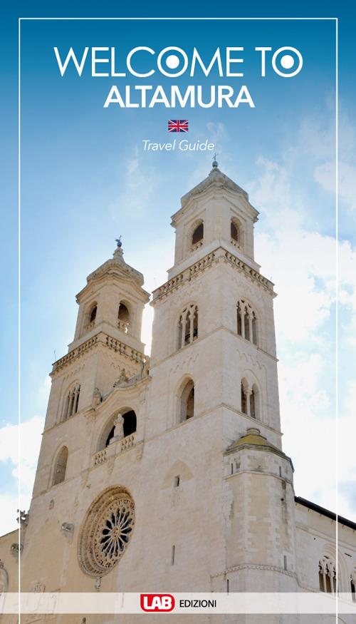Welcome to Altamura. Travel guide - copertina