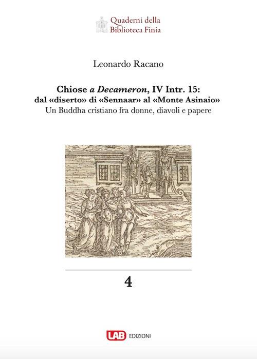 Chiose a Decameron, IV Intr. 15: dal «diserto» di «Sennaar» al «Monte Asinaio». Un Buddha cristiano fra donne, diavoli e papere - Leonardo Racano - copertina