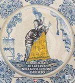 Le maioliche di Laterza nella collezione Imbimbo. Ediz. illustrata
