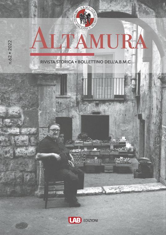 Altamura rivista storica, bollettino dell'A. B. M. C. (2021). Vol. 62 - copertina