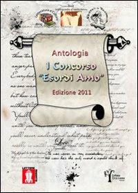 Antologia 1° concorso «Esordi amo» 2011 - copertina