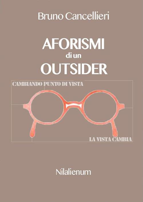Aforismi di un outsider - Bruno Cancellieri - ebook