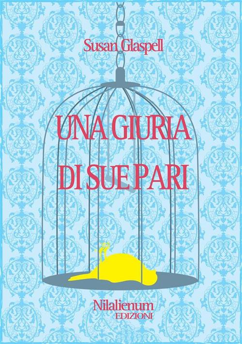 Una giuria di sue pari - Susan Glaspell - ebook