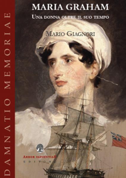 Maria Graham. Una donna oltre il suo tempo - Mario Giagnori - copertina