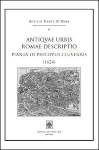 Antiquae urbis Romae descriptio (1624). Pianta di Philippus Cluverius. Con cartina - Philipp Clüver - copertina