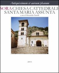 Antiquissimum et aureum phanum. Sora. Chiesa cattedrale Santa Maria Assunta - copertina