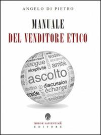 Manuale del venditore etico - Angelo Di Pietro - copertina