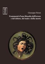 Frammenti d'una filosofia dell'errore e del dolore, del male e della morte