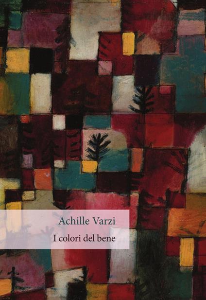 I colori del bene - Achille C. Varzi - copertina
