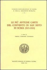 Le più antiche carte del convento di San Sisto in Roma (905-1300). Testo latino a fronte - copertina