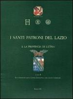 I santi patroni del Lazio. Vol. 1: La provincia di Latina.