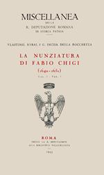 La nunziatura di Fabio Chigi (1640-1651). Vol. 1\1