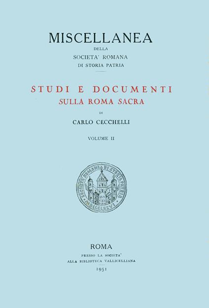 Studi e documenti sulla Roma sacra. Vol. 2 - Carlo Cecchelli - copertina