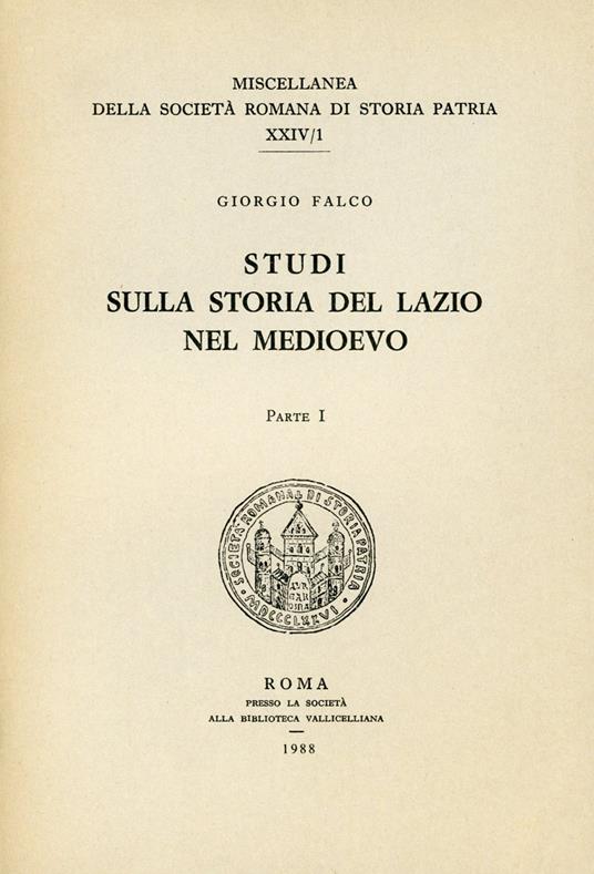 Scritti sulla storia del Lazio nel Medioevo. Vol. 1 - Giorgio Falco - copertina